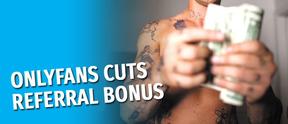 OnlyFans cuts referral bonuses